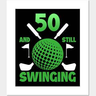 Happy 50th Birthday 50 and Still Swinging Gift Packed Golf Balls for Golfers Golfer Birthday copy Posters and Art